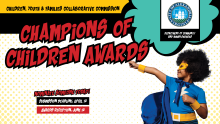 Comic book style graphic. Child with arm out "Champions of Children Awards" directly above extended arm.
