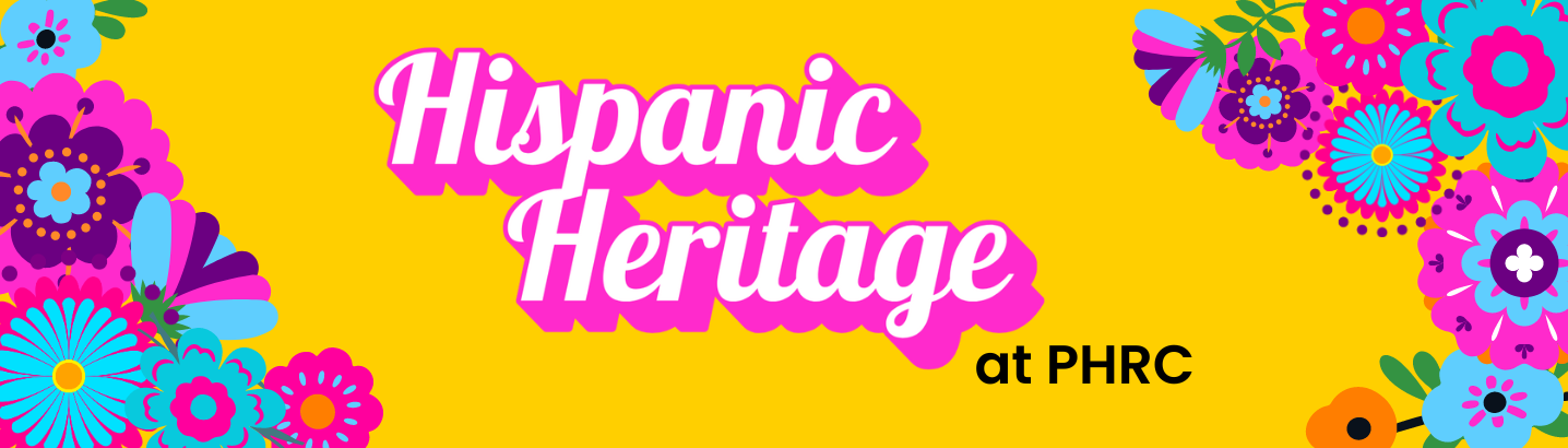 Hispanic Heritage PHRC