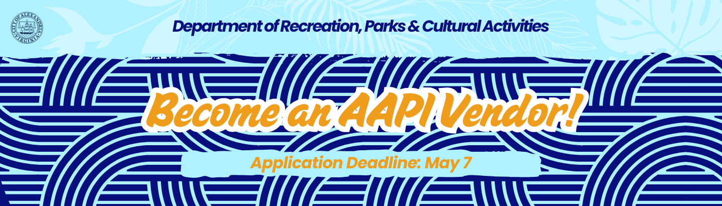 Words Become an AAPI Vendor in orange on a blue, patterned background above the text Application Deadline May 7 with the RPCA department name and COA logo at the top
