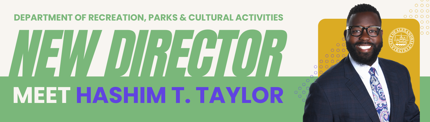 Words Department of Recreation, Parks & Cultural Activities New Director Meet Hashim T. Taylor and Taylor's picture on the left