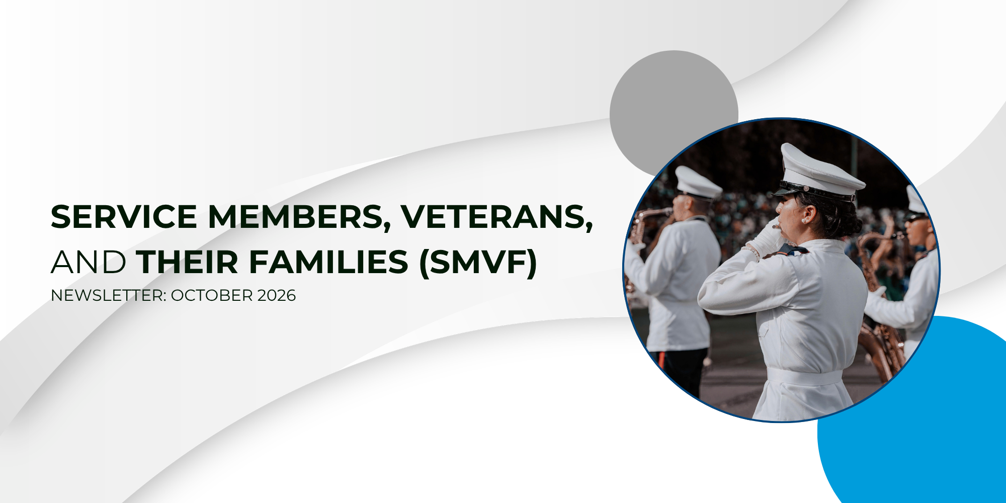 Banner for the October 2026 Service Members, Veterans, and Their Families (SMVF) Newsletter. The left side features bold text reading "SERVICE MEMBERS, VETERANS, AND THEIR FAMILIES (SMVF) NEWSLETTER: OCTOBER 2026" against a light gray and white wavy background. On the right, a circular image inset shows U.S. Navy band members in dress white uniforms playing instruments during a parade.