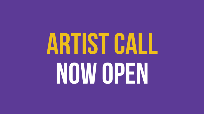 Artist Call Now Open