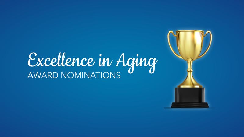 Excellence in Aging Award Nomination to the left of a trophy against a blue background. 