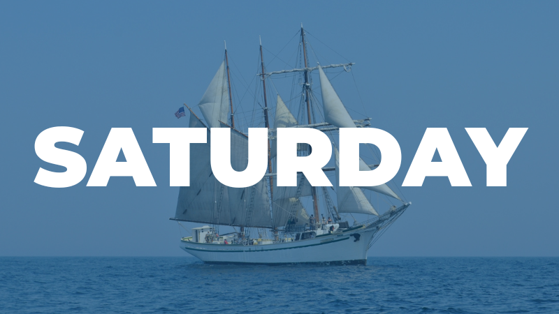 saturday with picture of ship in background