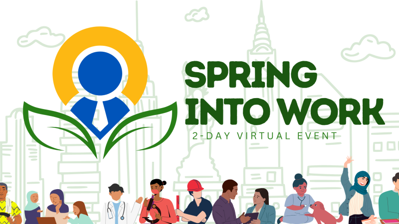 Promotional graphic for the “Spring Into Work” 2-Day Virtual Event featuring a city skyline background, a green and yellow spring-themed logo with a person icon and leaves, and illustrated workers from different industries including healthcare, construction, technology, customer service, and transportation along the bottom of the image.