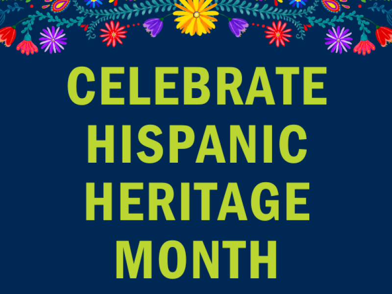 celebrate hispanic heritage month words with flowers around top and side borders
