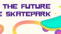 Shape the future of the Skatepark skateboard