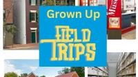 Grown up Field Trips image
