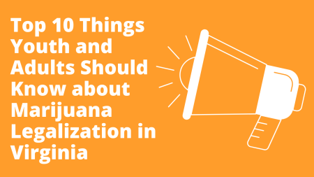 Top 1- Things Youth and Adults Should Know about Marijuana Legalization in Virginia