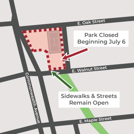 A map of the park between East Oak Street and East Walnut Street. Commonwealth Avenue borders the park to the west. The park is outlined in a red dotted line and labeled "Park Closed Beginning July 6." A second label reads "Sidewalks & Streets remain Open"