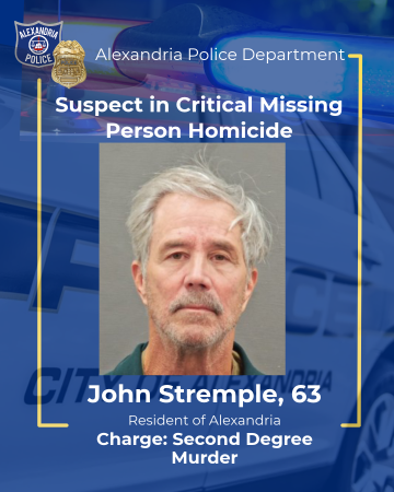 Alexandria Police Department graphic featuring a booking photo labeled “John Stremple, 63,” a resident of Alexandria. Text reads: “Suspect in Critical Missing Person Homicide” and “Charge: Second Degree Murder.”