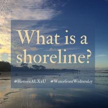 WaterfrontWednesday: "what is a shoreline?" superimposed on waterfront scene