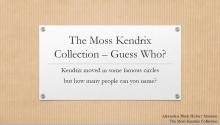 Moss Kendrix Collection Guess Who quiz